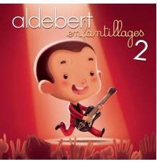 Aldebert - Enfantillages 2 - le concert  (Live)