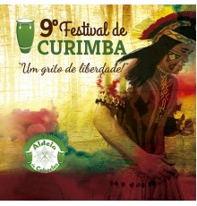 Aldeia de Caboclos - Um Grito de Liberdade: 9º Festival de Curimba (Ao Vivo)