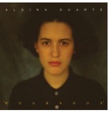 Aldina Duarte - Roubados