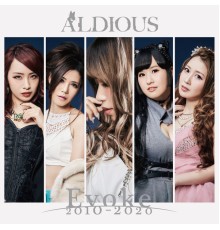 Aldious - Evoke 2010-2020