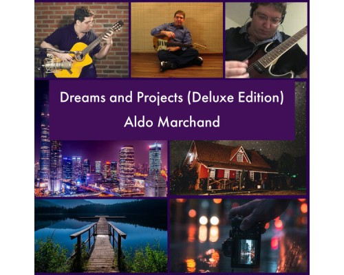 Aldo Marchand - Dreams And Projects (Deluxe Edition)