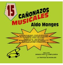 Aldo Monges - 15 Canonazos Musicales