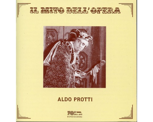 Aldo Protti - Il mito dell'opera: Aldo Protti (Recorded 1957-1974)