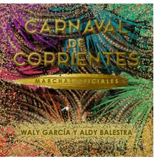 Aldy Balestra & Waly Garcia - Carnaval de Corrientes