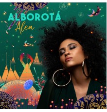 Alea - Alborotá