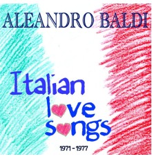 Aleandro Baldi - Italian Love Songs