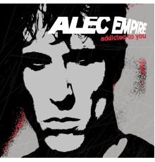 Alec Empire - Addicted To You