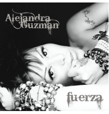 Alejandra Guzmán - Fuerza