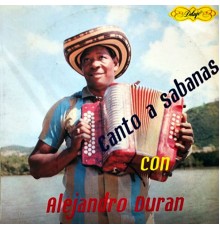 Alejandro Duran - Canto a sabanas