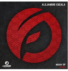 Alejandro Escala - Becky EP