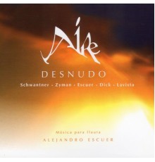 Alejandro Escuer - Aire Desnudo