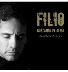 Alejandro Filio - Buscando el Alma