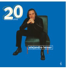 Alejandro Lerner - 20 Años