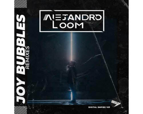 Alejandro Loom - Joy Bubbles Remixes