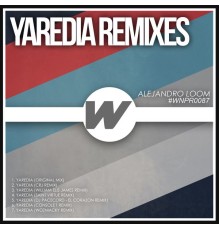 Alejandro Loom - Yaredia Remixes