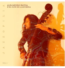 Alejandro Navoa & El Club de la Quimera - Jazzofilia, Vol. 1