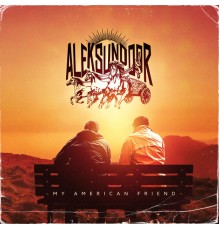 AlekSunDoor - My American Friend