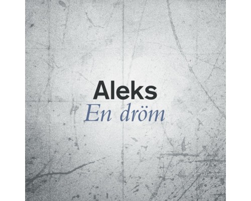 Aleks - En dröm