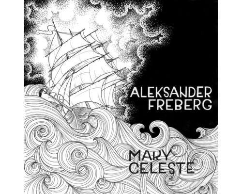 Aleksander Freberg - Mary Celeste