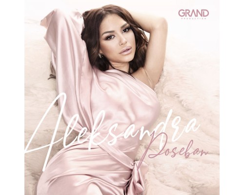 Aleksandra Mladenovic & Grand Production - Poseban