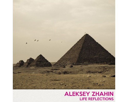 Aleksey Zhahin - Life Reflections (Original Mix)
