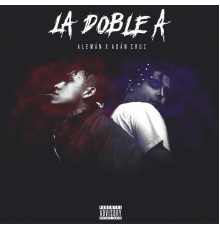 Aleman & Adán Cruz - Doble A