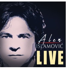 Alen Islamovic - Live (Live)