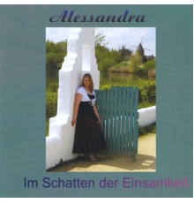 Alessandra - Im Schatten der Einsamkeit