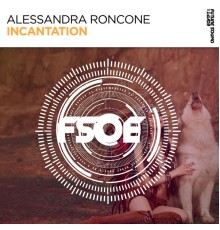 Alessandra Roncone - Incantation