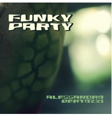 Alessandro Bertozzi - Funky Party