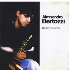 Alessandro Bertozzi - Big city dreamer