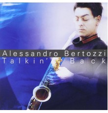 Alessandro Bertozzi - Talkin’ back