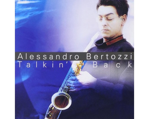 Alessandro Bertozzi - Talkin’ back