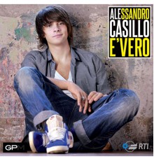 Alessandro Casillo - E' vero