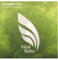 Alessandro Conti - Live Every Moment