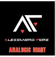 Alessandro Fiore - Analogic Night