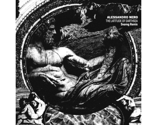 Alessandro Nero - The Latitude Of Earthsea Alessandro Nero - The Latitude Of Earthsea