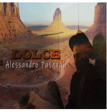 Alessandro Pasquali - Dolce