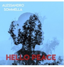 Alessandro Sommella - Hello Peace
