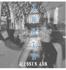 Alessi's Ark - Truth