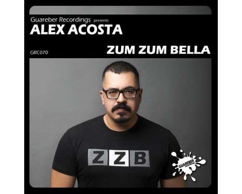 Alex Acosta - Zum Zum Bella