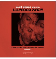 Alex Attias - Alex Attias Presents Lillygood Party Vol. 2