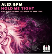 Alex BPM - Hold Me Tight