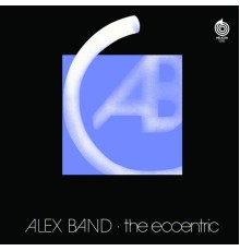 Alex Band - The Eccentric