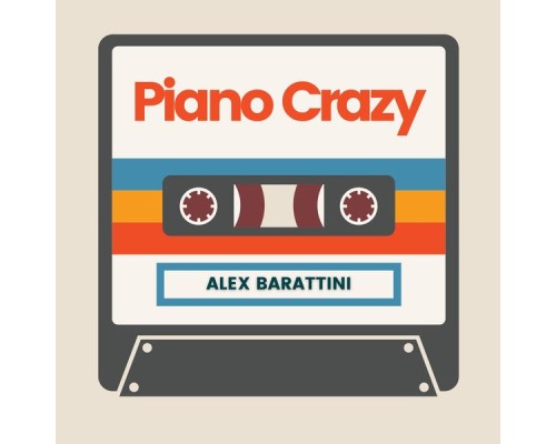 Alex Barattini - Piano Crazy