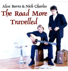 Alex Burns & Nick Charles - The Road More Travelled