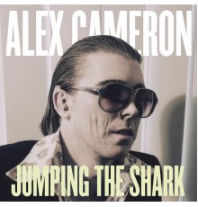 Alex Cameron - Jumping the Shark