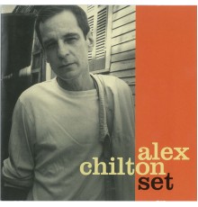 Alex Chilton - Set