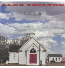 Alex Chilton - High Priest