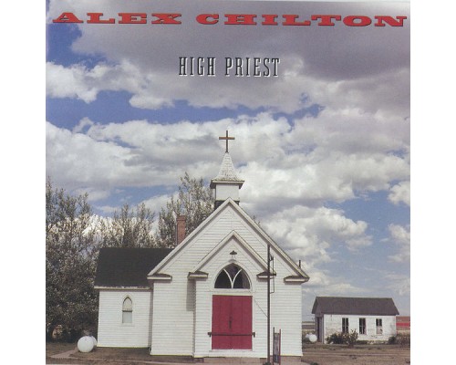 Alex Chilton - High Priest